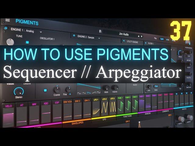 Sequencer and Arpeggiator Tab PART 37 | Arturia Pigments 4 Tutorial