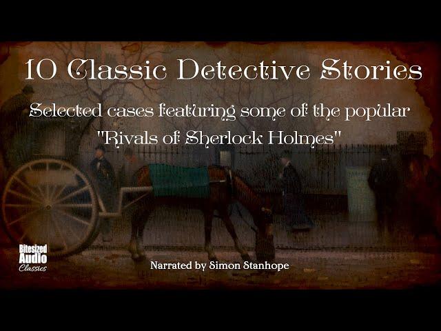 Ten Classic Detective Stories | A Bitesized Audio Compilation