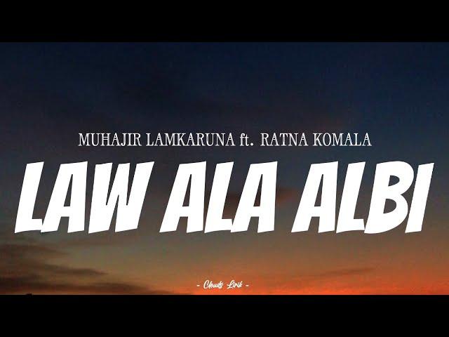 MUHAJIR LAMKARUNA & RATNA KOMALA - Law Ala Albi | ( Video Lirik )