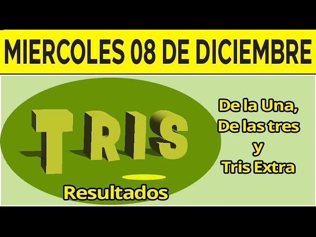 Resultado del sorteo de Tris de la Una, Tres y Extra del Miércoles 8 de Diciembre de del 2021. 