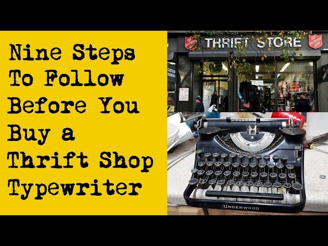 Nine Steps to Follow Before You Buy a Thrift Shop Typewriter