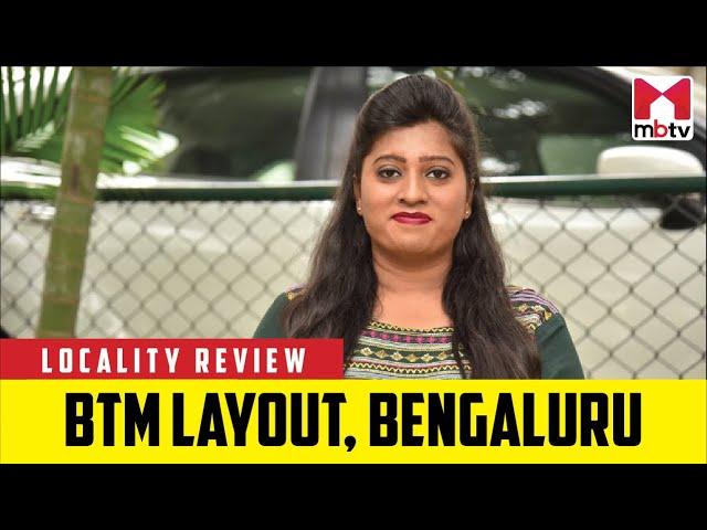 Locality Review: BTM Layout, Bengaluru