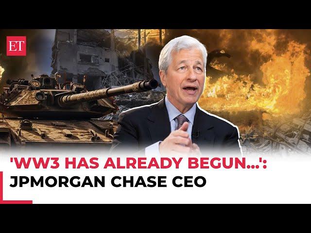 ‘World War 3 has already begun': US' largest bank JPMorgan Chase CEO Jamie Dimon issues big warning