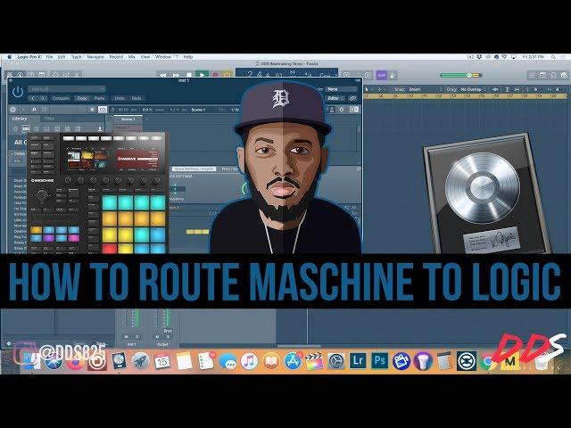 How To Route Maschine To Logic Pro X Like A Pro! (Maschine & Logic Tutorial) [ReUpload]