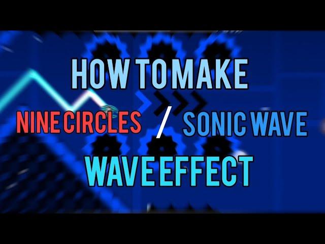 How to make "Nine Circles / Sonic Wave" Wave Effect | Mobile | Geometry Dash 2.11 | Tutorial #8