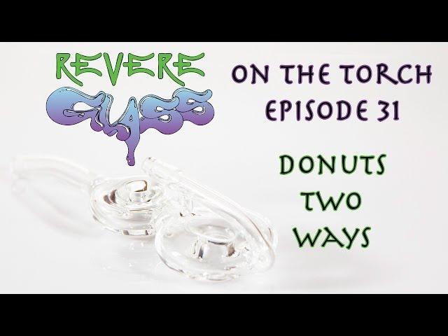 How to Make Glass Donuts (doughnuts)  || REVERE GLASS ||