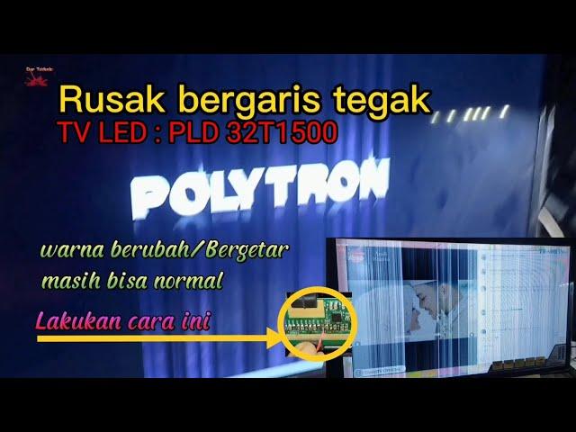 service tv led polytron gambar bergaris dan warna berubah