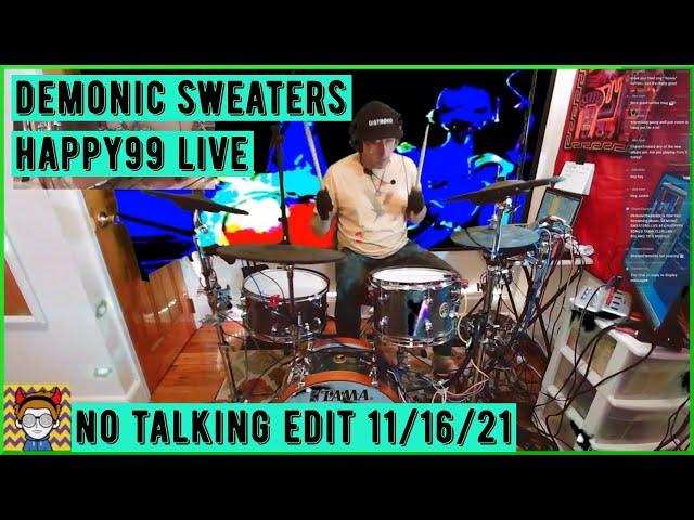 DEMONIC SWEATERS LIVE - NO TALKING EDIT - HAPPY99 - ROLAND TD-6, BEHRINGER ANALOG SYNTHS 11/16/21