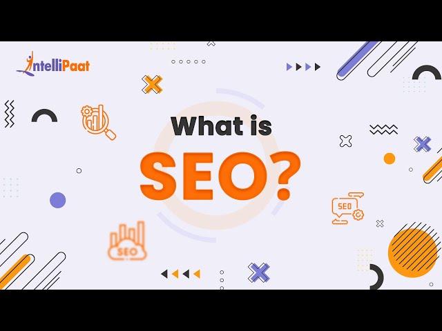 What Is SEO And How Does It Work | SEO In 5 Minutes | SEO Explained | Intellipaat