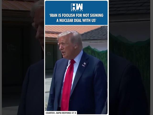 #Shorts | 'Iran Is Foolish For...': Donald Trump On Israel Iran Conflict | Nuclear Deal | Khamenei