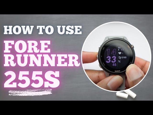 How To Use Garmin Forerunner 255S