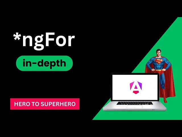 Mastering ngFor: An In-Depth Guide to Powerful Directive | Advanced Angular | Hero to Superhero