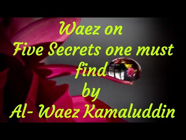 # 49 || Ismaili Waez || Waez on  Five Secrets one must find by Al- Waez Kamaluddin ||