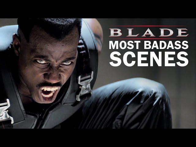 Blade's Most Badass Scenes