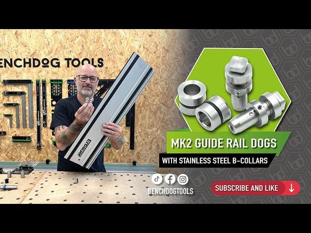 The New Benchdog Tools MK2 Guide Rail Dogs Demonstration