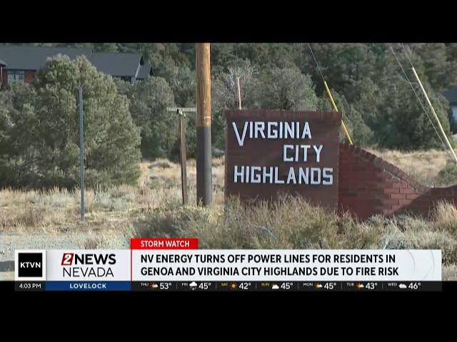 Power turned off to homes in Carson, Genoa and Virginia City Highlands as precaution due to high