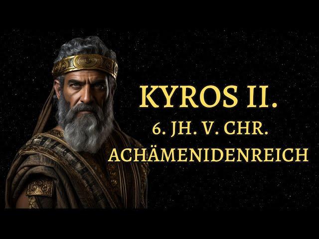 Kyros der Große: Gründer des Achämenidenreiches | Geschichte