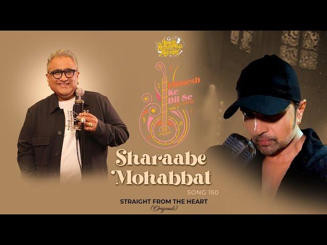 Sharaabe Mohabbat (Studio Version)|Himesh Ke Dil Se The Album| Himesh Reshammiya | Kunal Ganjawala |