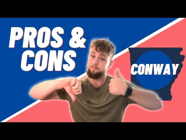 Pros and Cons of Living in Conway AR