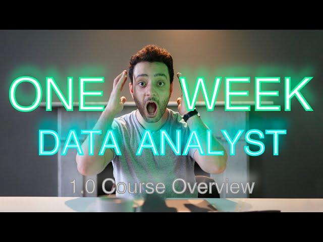 Become a Data Analyst in ONE WEEK 2022 (1.0 Course Overview)