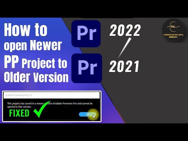 How to open Newer Version of Premiere Project in Older Version   Tutorial 2022