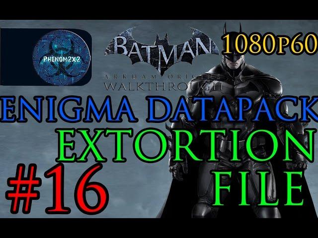 Batman: Arkham Origins Walkthrough - Enigma Datapack - Extortion File 16