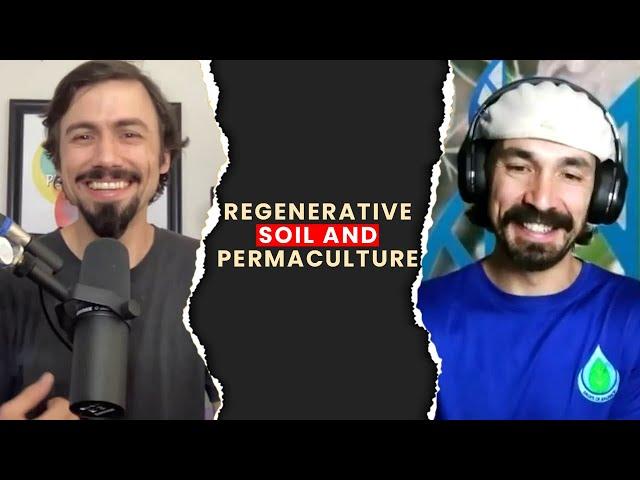 Matt Powers - Regenerative Soil & Permaculture