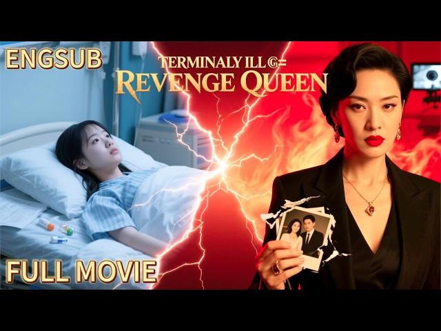 【ENGSUB】REBORN WITH REVENGE: Terminally Ill Girl DESTROYS Betray Bestie&Cheating Husband!#cdrama