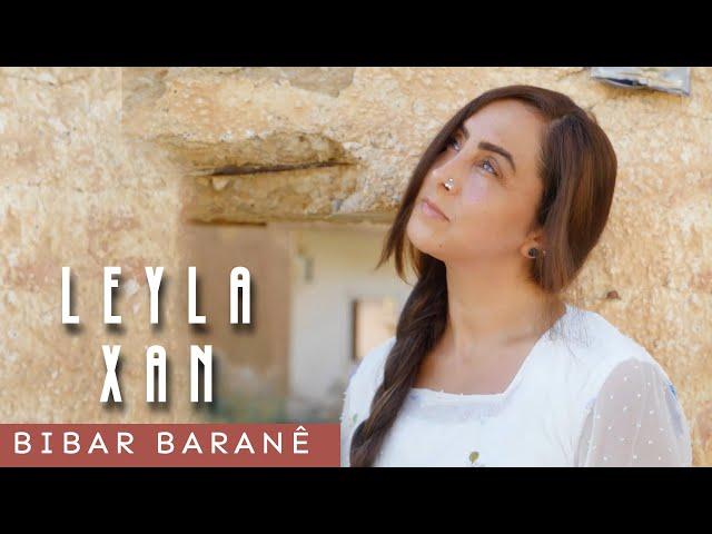 Leyla Xan - Bibar Baranê - |Nû | New Music Video 2021|