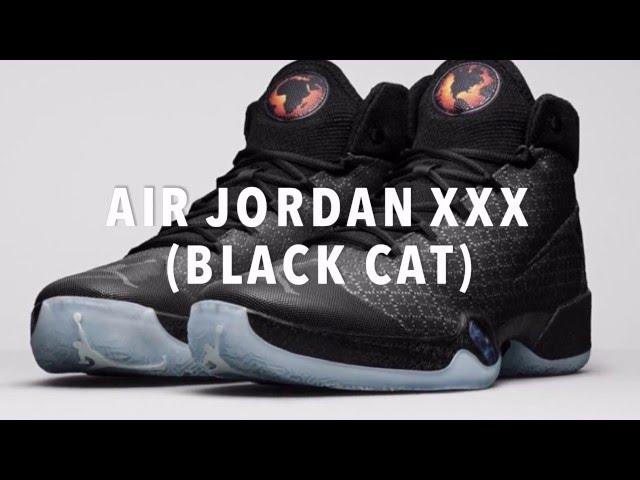 AIR JORDAN XXX (BLACK CAT) SNEAKERS NEWS