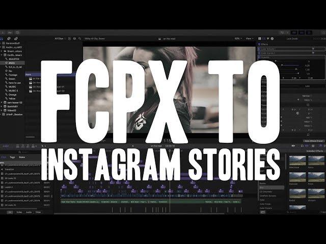 FCPX to Instagram Stories - My complete Workflow