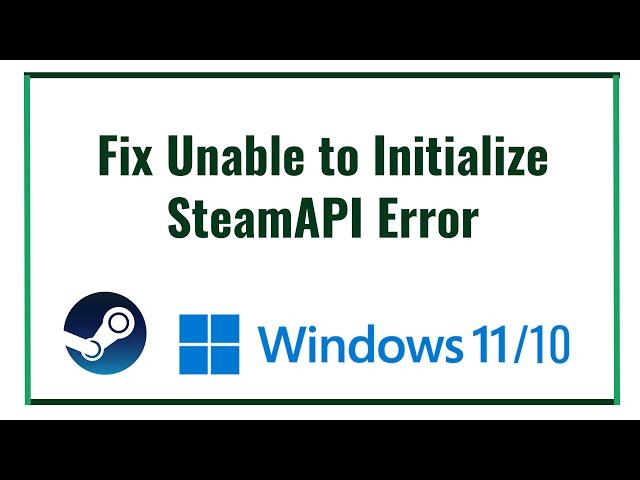 FIx Unable to Initialize SteamAPI Error