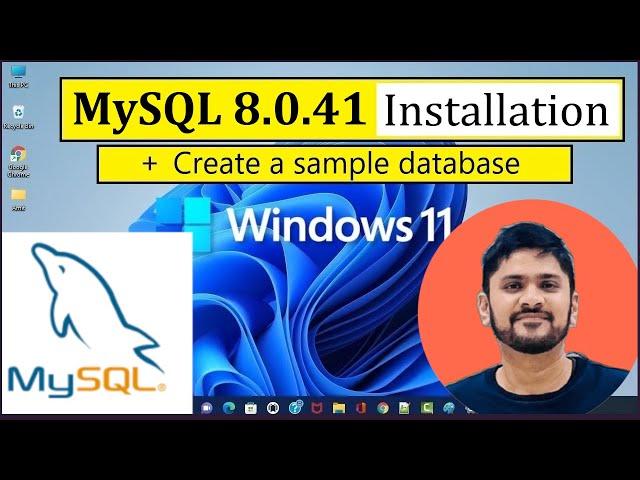 How to install MySQL 8.0.41 Server and Workbench latest version on Windows 11