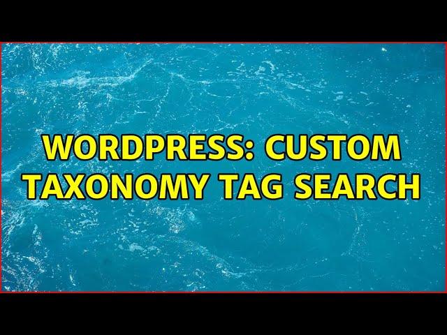 Wordpress: Custom Taxonomy Tag Search