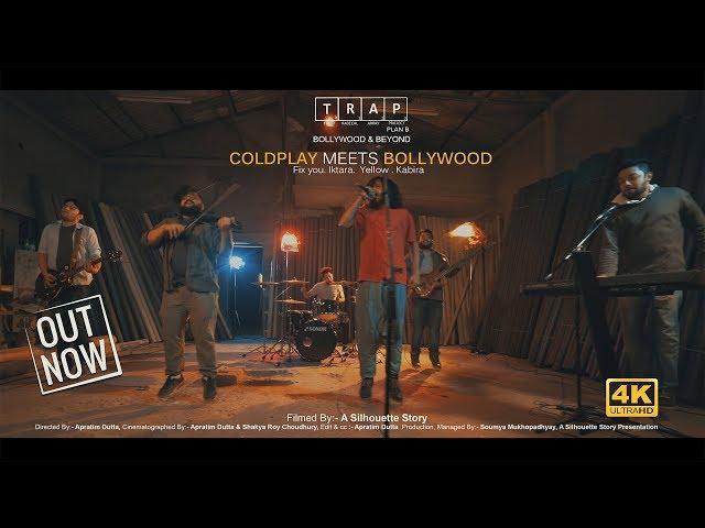 COLDPLAY meets BOLLYWOOD (mashup) || The Radical Array Project  -TRAP [plan B] || 2018