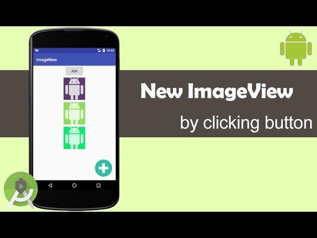 How to Add new ImageView by clicking Button - Android Studio Tutorial