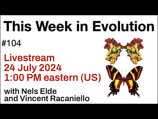 TWiEVO #103 Livestream 7/24/24 1 PM Eastern