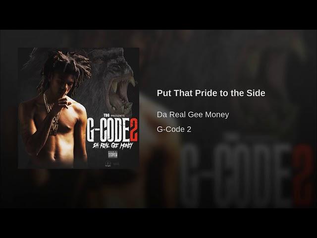 Gee Money - Put That Pride To The Side (G-Code 2)