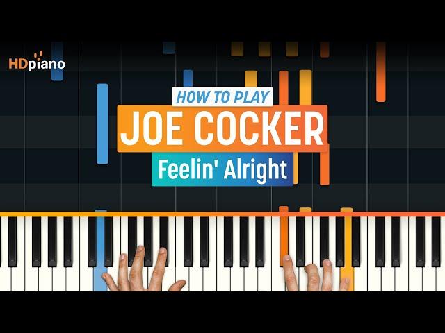 How to Play "Feelin' Alright" by Joe Cocker | HDpiano (Part 1) Piano Tutorial