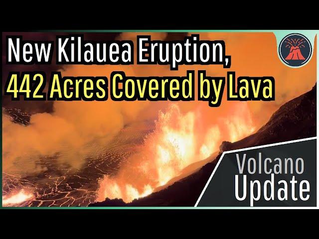 Kilauea Volcano Eruption Update; New Eruption Begins, 442 Acres Covered by Lava