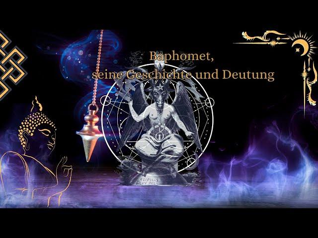 Baphomet, seine Geschichte und Deutung