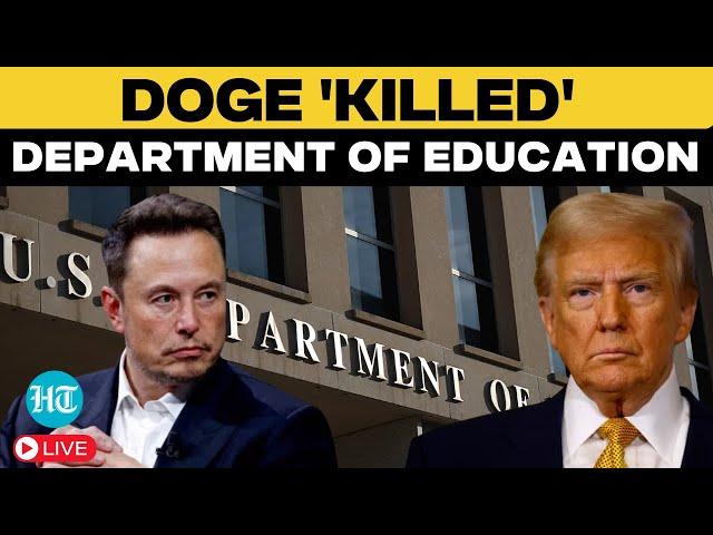 LIVE | Trump Orders Shut Down Of US Education Department | Elon Musk Doge |  Trump Latest News