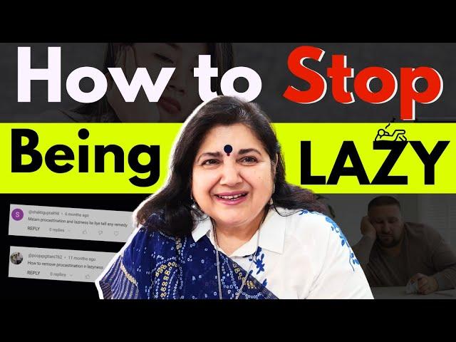 7 WAYS TO OVERCOME LAZINESS