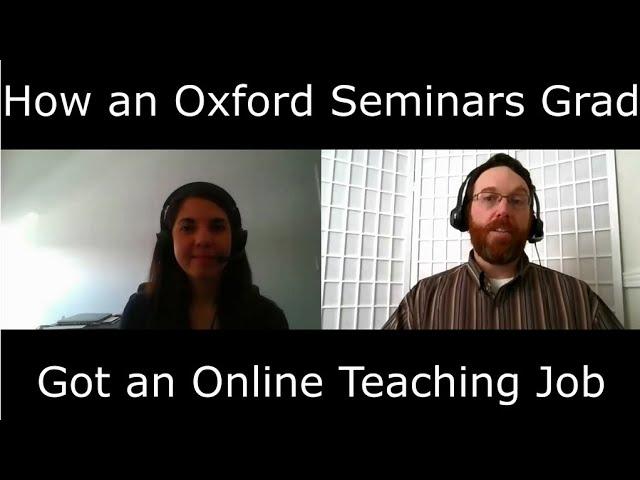 How an Oxford Seminars Grad Got an Online Teaching Job