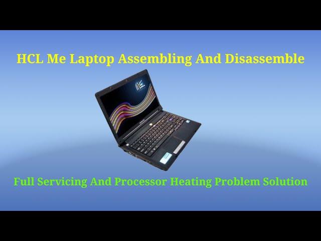 HcL Me Laptop Full Disassemble & Assembly With Full Service 2021|