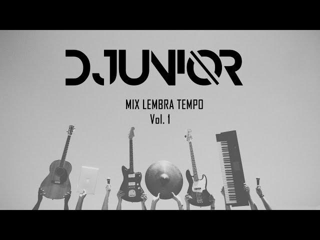 Mix Lembra Tempo - Dj Junior (DJuNioR)