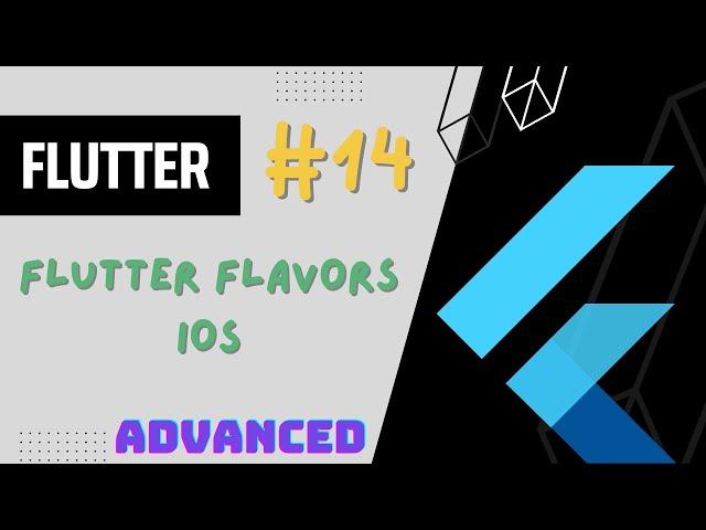 Flutter Advanced Complete Course - #14 Flutter Flavors ( iOS )