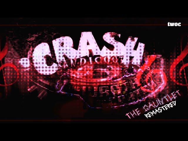 CBTWOC: The Gauntlet [Remix] Crash Bandicoot: The Wrath of Cortex [クラッシュバンディクー リミックス]