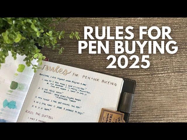 PEN BUYING RULES FOR 2025 // How I am being more conscious of my spending to reduce over-consumption