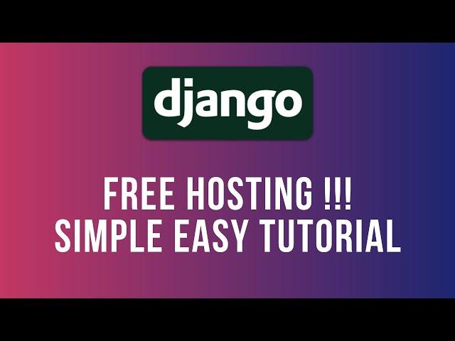 Free 2020 Django Website Hosting in 5 Minutes - Python Anywhere
